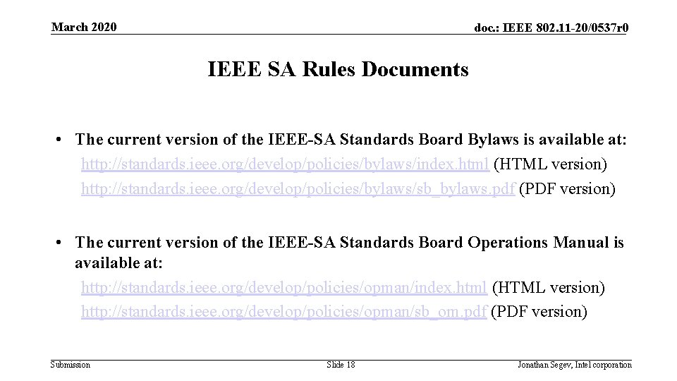 March 2020 doc. : IEEE 802. 11 -20/0537 r 0 IEEE SA Rules Documents