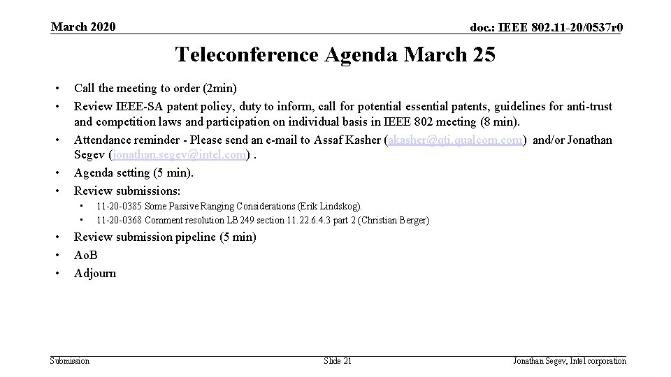 March 2020 doc. : IEEE 802. 11 -20/0537 r 0 Teleconference Agenda March 25