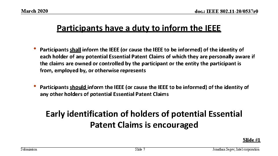 March 2020 doc. : IEEE 802. 11 -20/0537 r 0 Participants have a duty