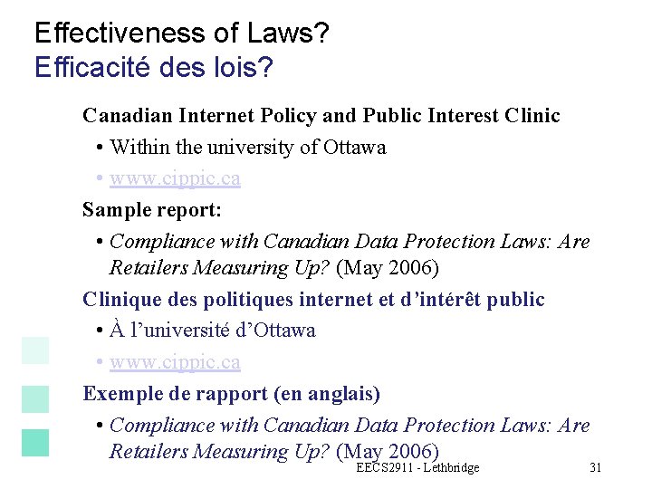 Effectiveness of Laws? Efficacité des lois? Canadian Internet Policy and Public Interest Clinic •