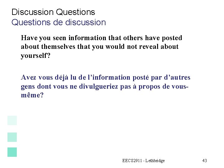 Discussion Questions de discussion Have you seen information that others have posted about themselves