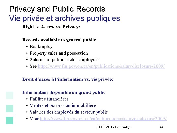 Privacy and Public Records Vie privée et archives publiques Right to Access vs. Privacy: