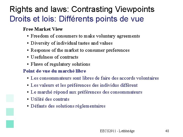 Rights and laws: Contrasting Viewpoints Droits et lois: Différents points de vue Free Market