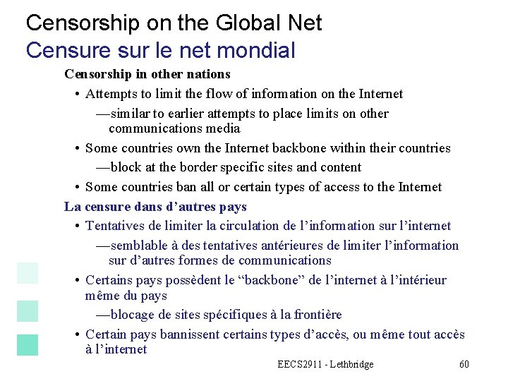 Censorship on the Global Net Censure sur le net mondial Censorship in other nations