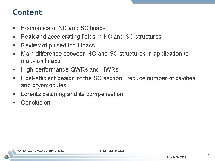 Content § § § § Economics of NC and SC linacs Peak and accelerating