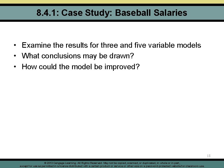 8. 4. 1: Case Study: Baseball Salaries • Examine the results for three and