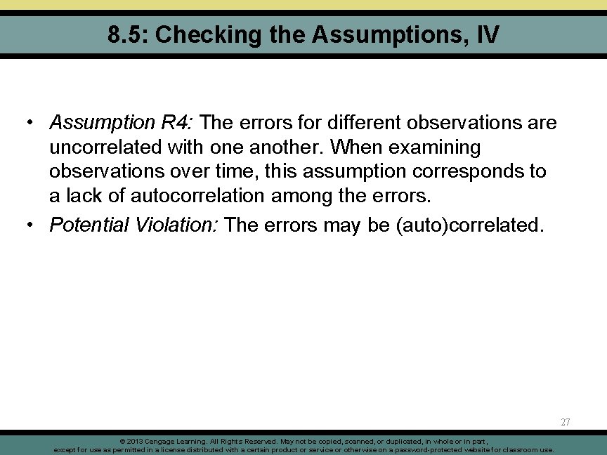 8. 5: Checking the Assumptions, IV • Assumption R 4: The errors for different