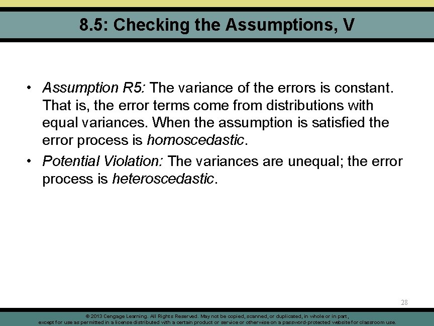 8. 5: Checking the Assumptions, V • Assumption R 5: The variance of the