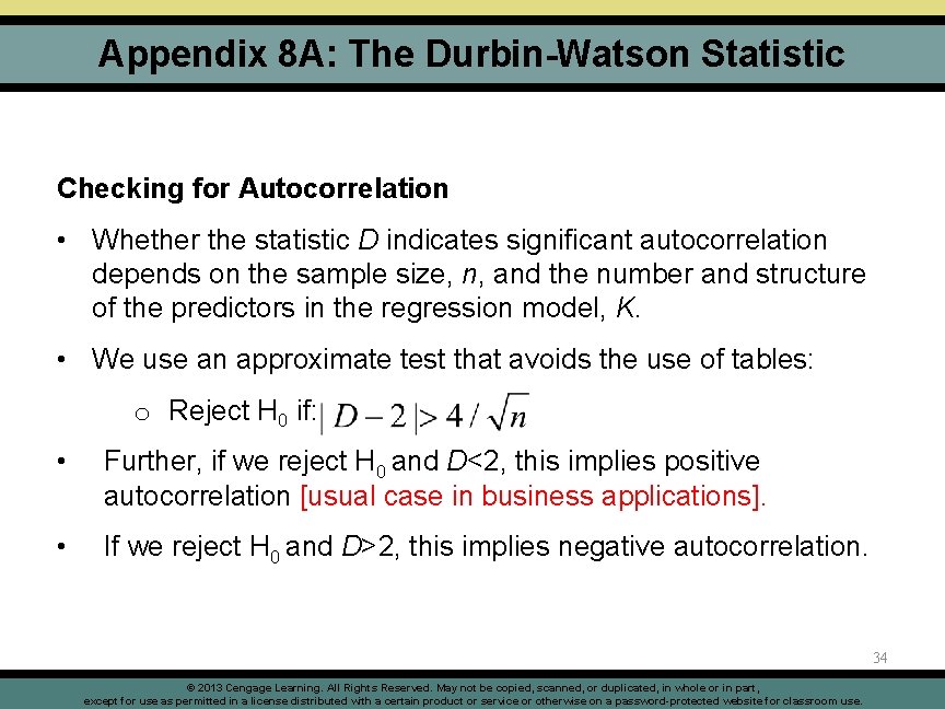 Appendix 8 A: The Durbin-Watson Statistic Checking for Autocorrelation • Whether the statistic D