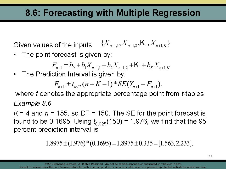 8. 6: Forecasting with Multiple Regression Given values of the inputs • The point