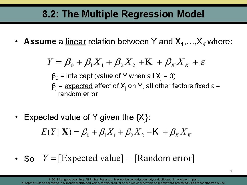 8. 2: The Multiple Regression Model • Assume a linear relation between Y and