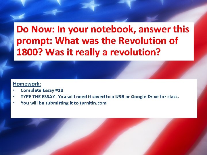 Do Now: In your notebook, answer this prompt: What was the Revolution of 1800?