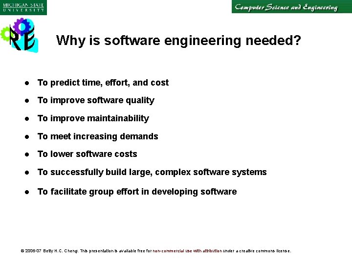 Why is software engineering needed? l To predict time, effort, and cost l To