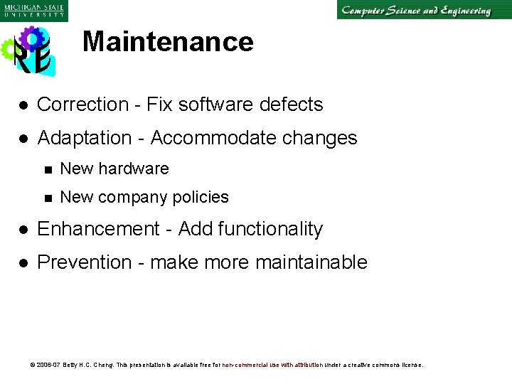 Maintenance l Correction - Fix software defects l Adaptation - Accommodate changes n New