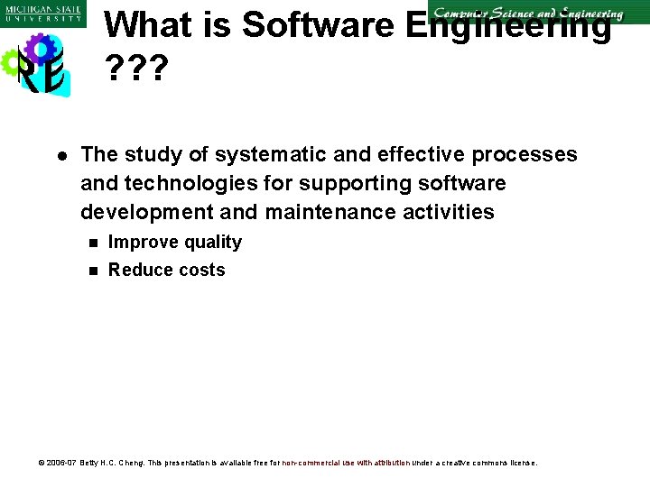 What is Software Engineering ? ? ? l The study of systematic and effective