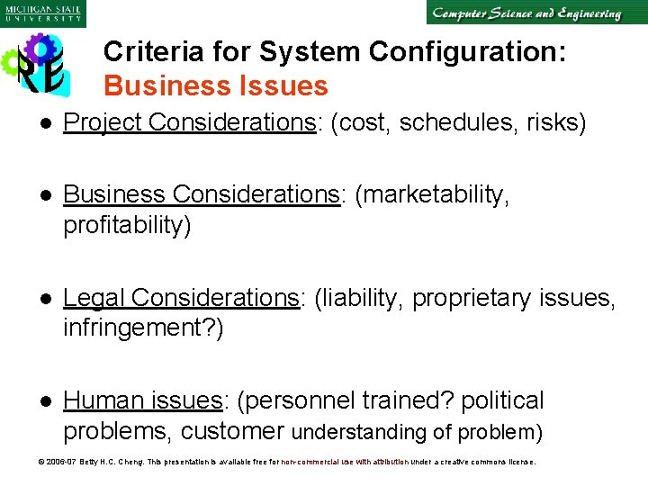 Criteria for System Configuration: Business Issues l Project Considerations: (cost, schedules, risks) l Business