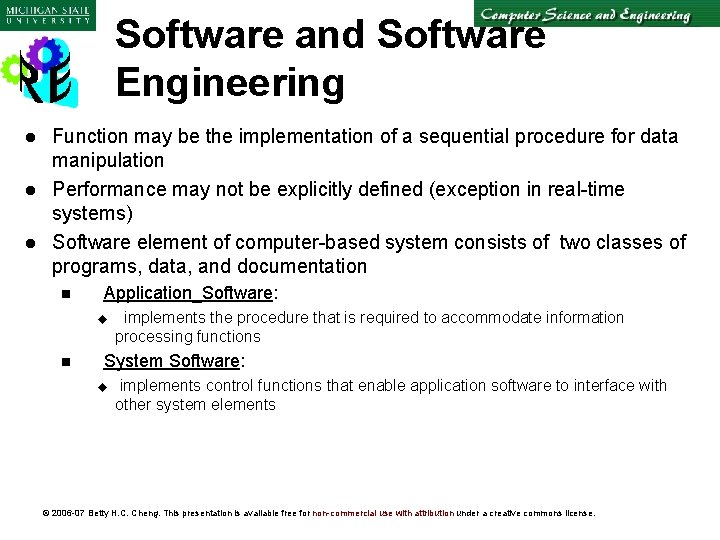 Software and Software Engineering l l l Function may be the implementation of a