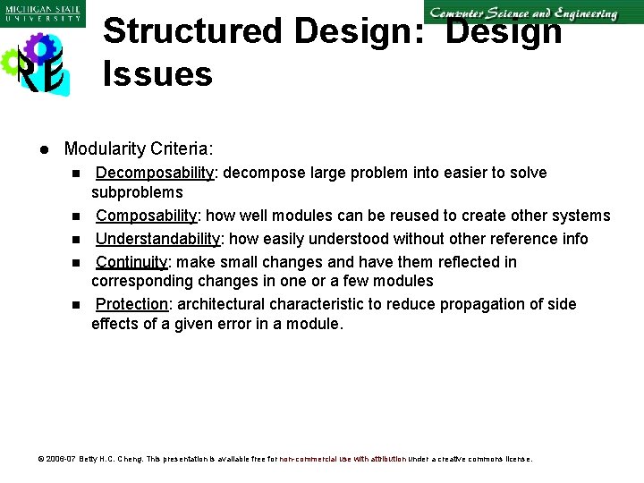 Structured Design: Design Issues l Modularity Criteria: n n n Decomposability: decompose large problem