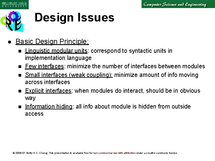 Design Issues l Basic Design Principle: n n n Linguistic modular units: correspond to