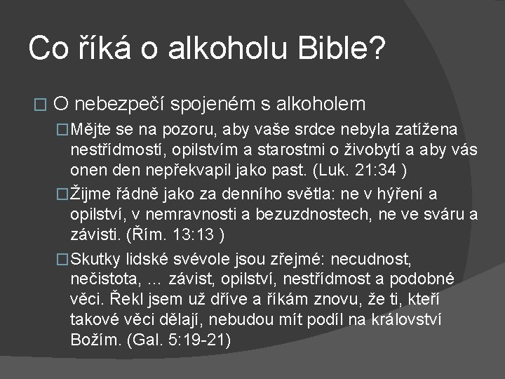 Co říká o alkoholu Bible? � O nebezpečí spojeném s alkoholem �Mějte se na