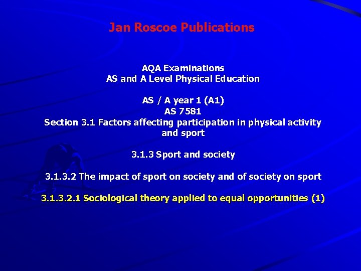 Jan Roscoe Publications AQA Examinations AS and A Level Physical Education AS / A