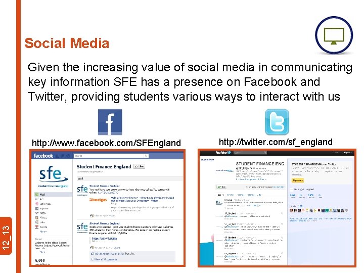 Social Media Given the increasing value of social media in communicating key information SFE