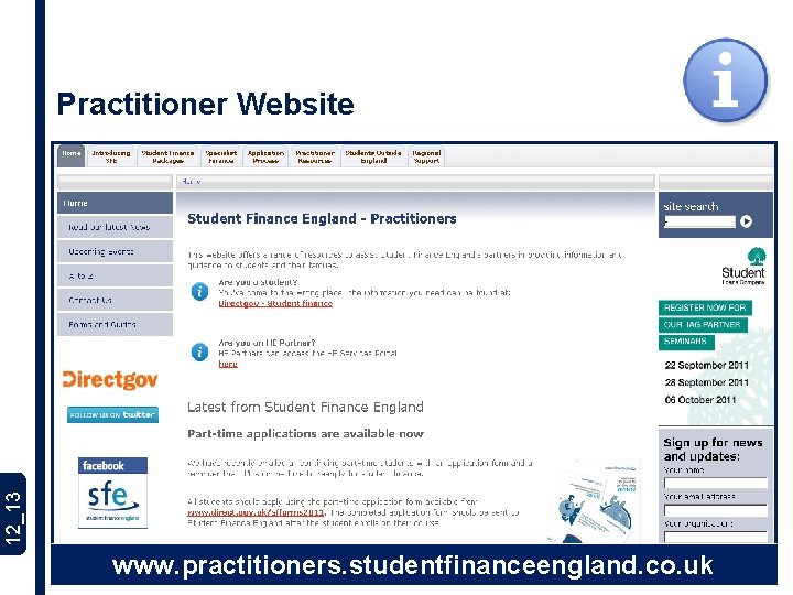 12_13 Practitioner Website www. practitioners. studentfinanceengland. co. uk 