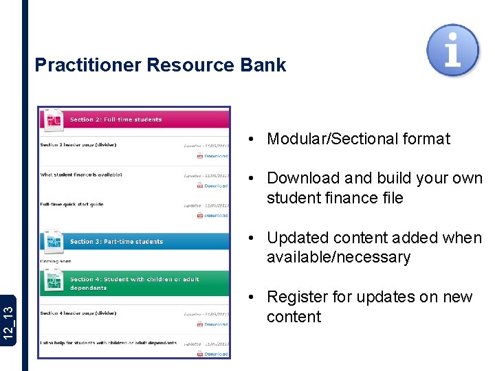 Practitioner Resource Bank • Modular/Sectional format • Download and build your own student finance