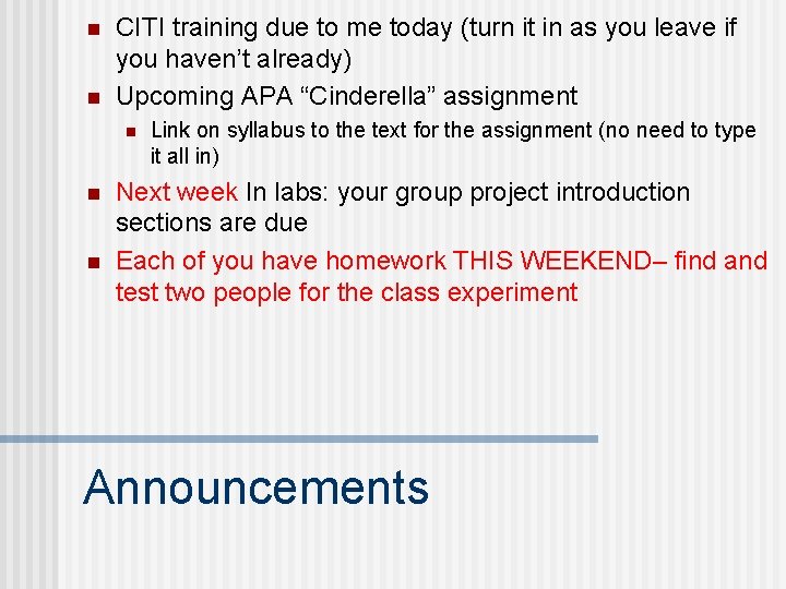 n n CITI training due to me today (turn it in as you leave
