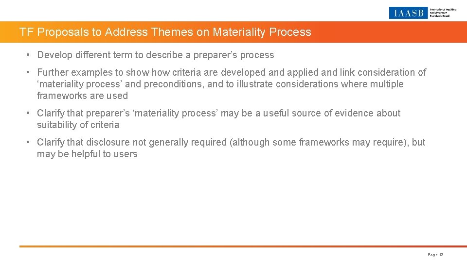 TF Proposals to Address Themes on Materiality Process • Develop different term to describe