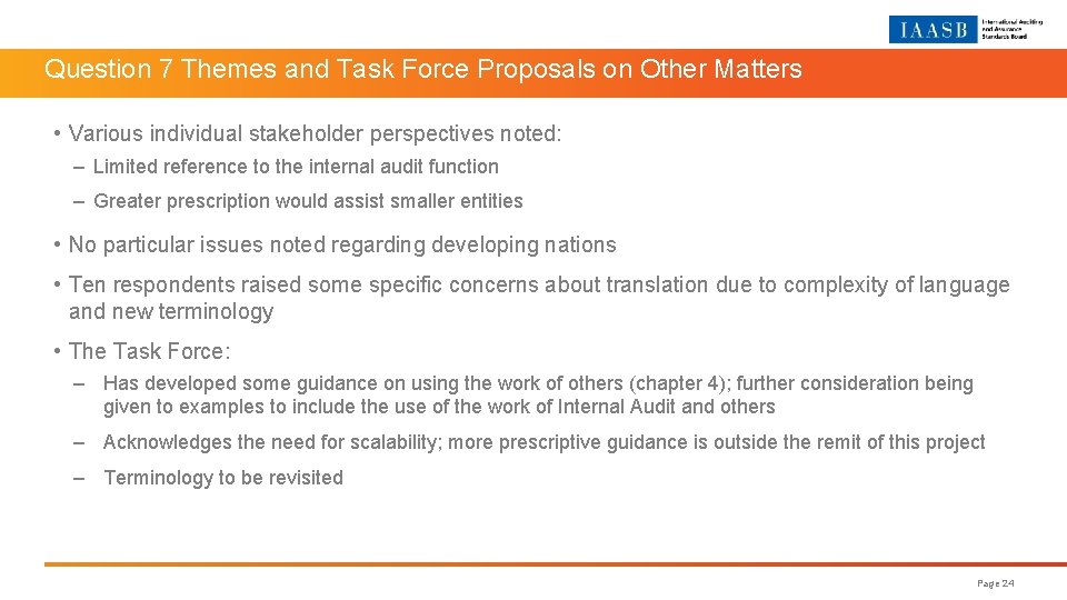 Question 7 Themes and Task Force Proposals on Other Matters • Various individual stakeholder