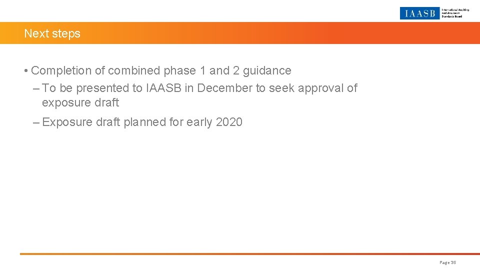 Next steps • Completion of combined phase 1 and 2 guidance – To be