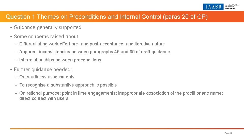 Question 1 Themes on Preconditions and Internal Control (paras 25 of CP) • Guidance