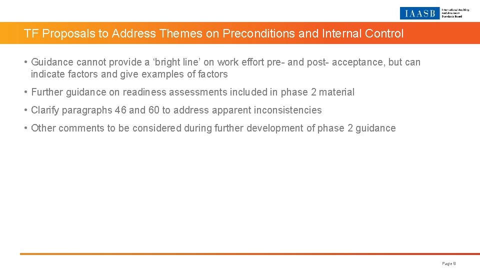 TF Proposals to Address Themes on Preconditions and Internal Control • Guidance cannot provide