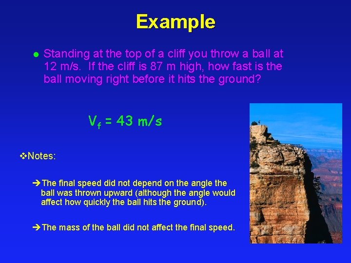 Example l Standing at the top of a cliff you throw a ball at Example l Standing at the top of a cliff you throw a ball at
