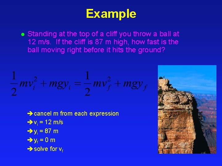 Example l Standing at the top of a cliff you throw a ball at Example l Standing at the top of a cliff you throw a ball at