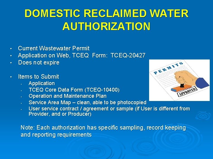 DOMESTIC RECLAIMED WATER AUTHORIZATION • • • Current Wastewater Permit Application on Web, TCEQ