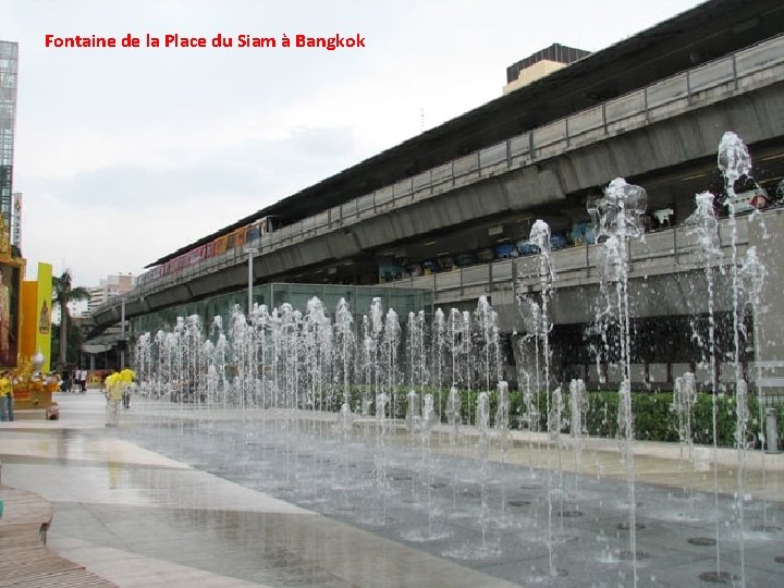 Fontaine de la Place du Siam à Bangkok 