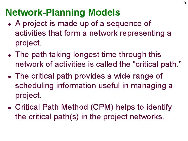 18 Network-Planning Models · · A project is made up of a sequence of