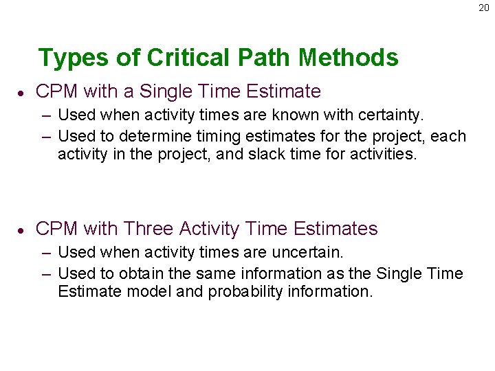 20 Types of Critical Path Methods · CPM with a Single Time Estimate –