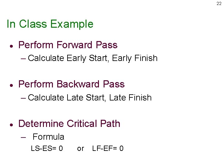 22 In Class Example · Perform Forward Pass – Calculate Early Start, Early Finish