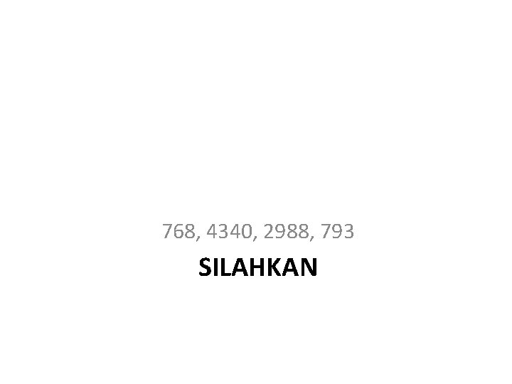 768, 4340, 2988, 793 SILAHKAN 