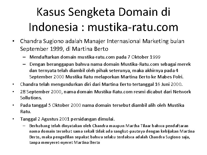 Kasus Sengketa Domain di Indonesia : mustika-ratu. com • Chandra Sugiono adalah Manajer Internasional