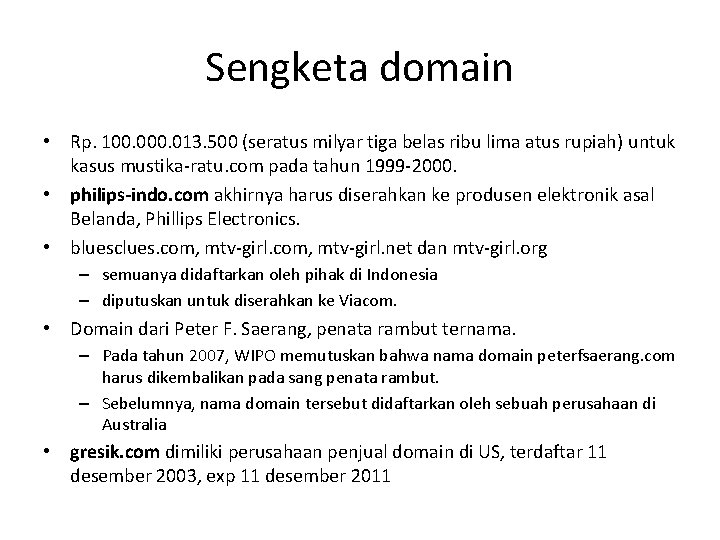 Sengketa domain • Rp. 100. 013. 500 (seratus milyar tiga belas ribu lima atus