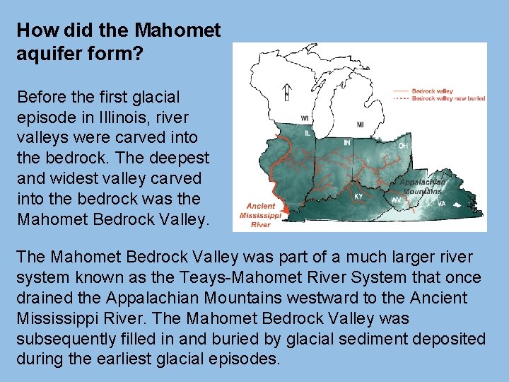 How did the Mahomet aquifer form? Before the first glacial episode in Illinois, river