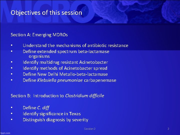 Objectives of this session Section A: Emerging MDROs • • • Understand the mechanisms