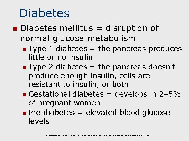 Diabetes n Diabetes mellitus = disruption of normal glucose metabolism Type 1 diabetes =