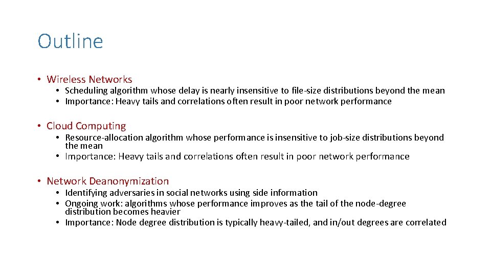 Outline • Wireless Networks • Scheduling algorithm whose delay is nearly insensitive to file-size