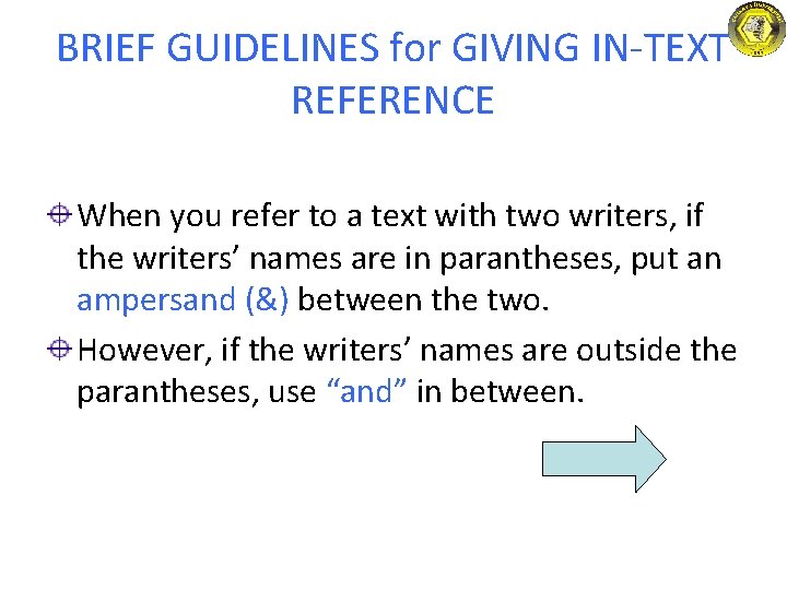 BRIEF GUIDELINES for GIVING IN-TEXT REFERENCE When you refer to a text with two