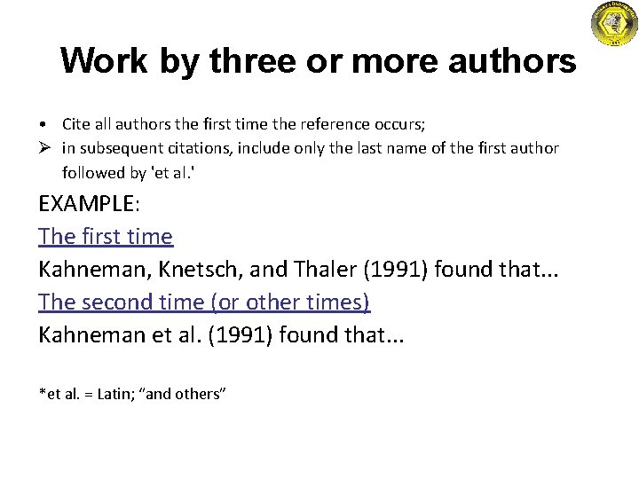 Work by three or more authors • Cite all authors the first time the Work by three or more authors • Cite all authors the first time the